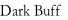 Dark Buff